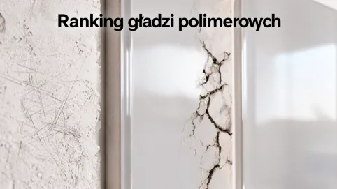 Ranking gładzi polimerowych